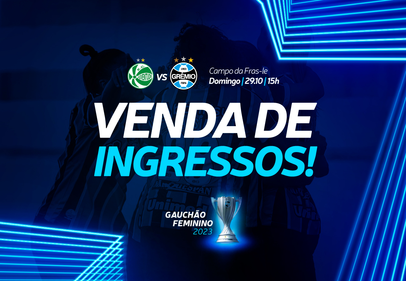 Ingressos Juventude X Grêmio Pelo Gauchão Feminino 6882