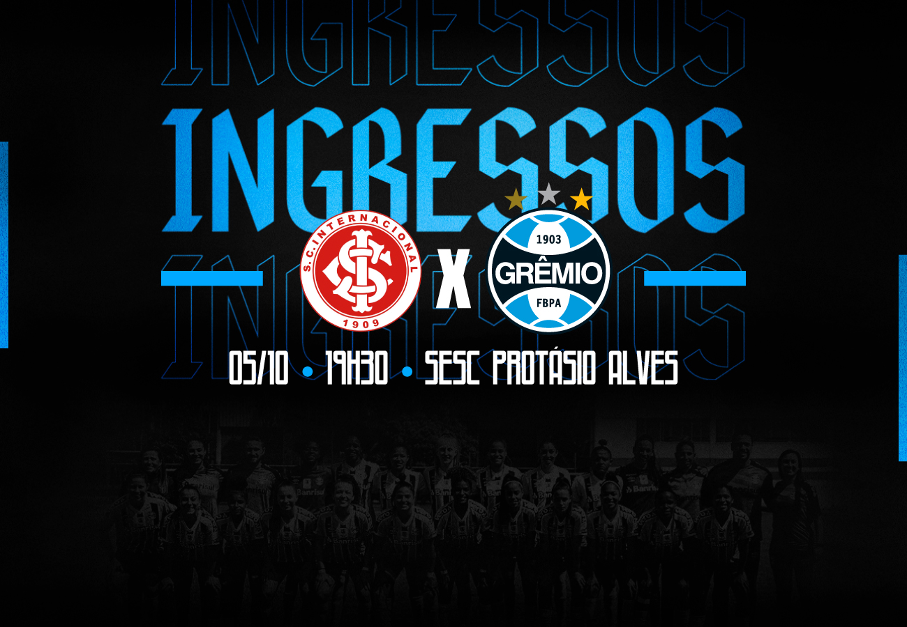 Ingressos para clássico Gre-Nal, pelo Brasileirão Feminino